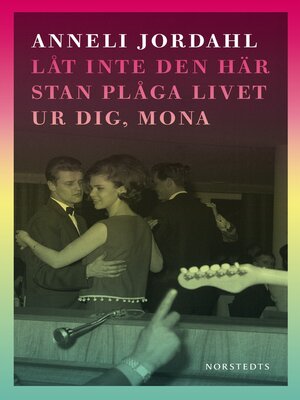 cover image of Låt inte den här stan plåga livet ur dig, Mona